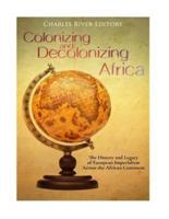 Colonizing and Decolonizing Africa
