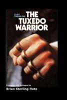 The Tuxedo Warrior