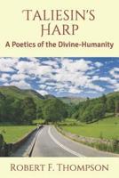 Taliesin's Harp: A Poetics of the Divine-Humanity