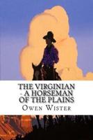 The Virginian - A Horseman of the Plains