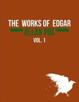 The Works of Edgar Allan Poe In Five Volumes. Vol. 1