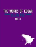 The Works of Edgar Allan Poe In Five Volumes. Vol. 3