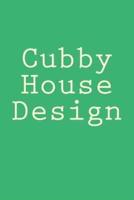 Cubby House Design