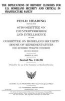 The Implications of Refinery Closures for U.S. Homeland Security and Critical Infrastructure Safety