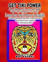 GET TIKI POWER Boost Memory Exercise the Mind Shorten Long Paragraphs to Easy Sentences Learn Our Lord's Prayer in English