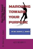 Marching Toward Your Purpose