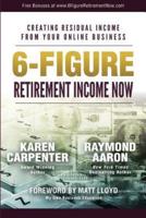 6-figure Retirement Income Now