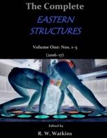 The Complete Eastern Structures / Volume One