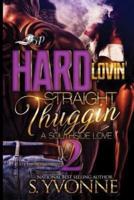 Hard Lovin' Straight Thuggin' 2