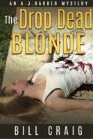 The Drop Dead Blonde