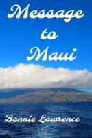 Message to Maui