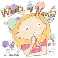 What's my name? LILIA