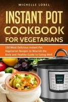 The Instant Pot Cookbook for Vegetarian