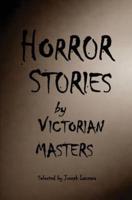Horror Stories by Victorian Masters