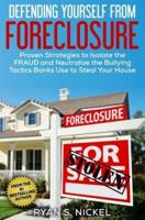 Defending Yourself From Foreclosure