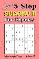 5 Step Sudoku II for Experts Vol 2