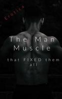 The Man Muscle That Fixed Them All