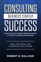 Consulting Business Startup Success