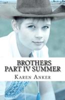 Brothers, Part IV - Summer