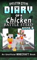 Diary of a Chicken BATTLE STEED Book 3