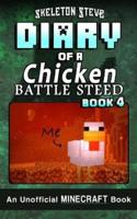 Diary of a Chicken Battle Steed Book 4