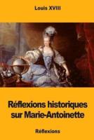 Réflexions Historiques Sur Marie-Antoinette