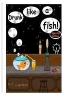 Drunk Like a Fish! Special Edition
