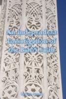 An Independent Investigation of the Baha'i Faith