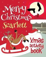 Merry Christmas Scarlett - Xmas Activity Book