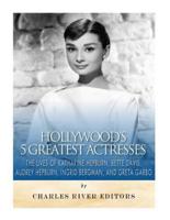 Hollywood's 5 Greatest Actresses