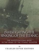 Investigating the Sinking of the Titanic