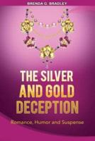 The Silver and Gold Deception