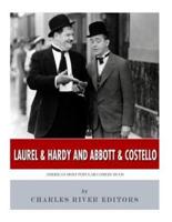 Laurel & Hardy and Abbott & Costello