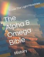 The Alpha & Omega Bible: History