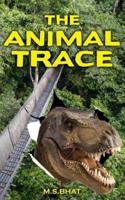 The Animal Trace