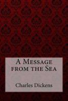 A Message from the Sea Charles Dickens