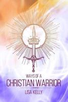 Ways Of A Christian Warrior