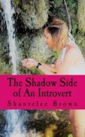The Shadow Side of An Introvert