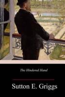 The Hindered Hand; Or, the Reign of the Repressionist