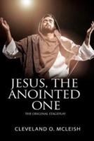 Jesus, The Anointed One (Yeshua HaMashiach)