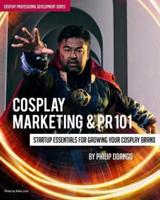 Cosplay Marketing & PR 101