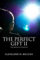 The Perfect Gift II