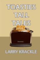 Toasties Tall Tales