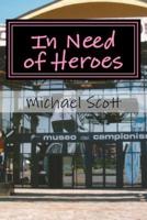 In Need of Heroes