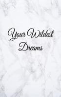 Your Wildest Dreams