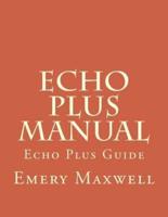 Echo Plus Manual: Echo Plus Guide