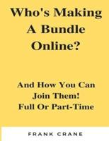 Who's Making A Bundle Online