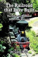 The Railroad That Love Built