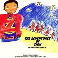 The Adventures of Zion The Superhero Rockstar
