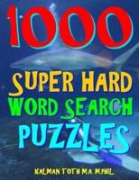 1000 Super Hard Word Search Puzzles